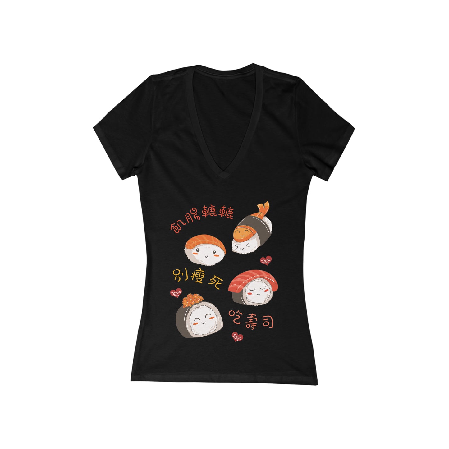 Women's Don't Starve! Eat Sushi! Idioms T-Shirt Deep V-Neck Tee