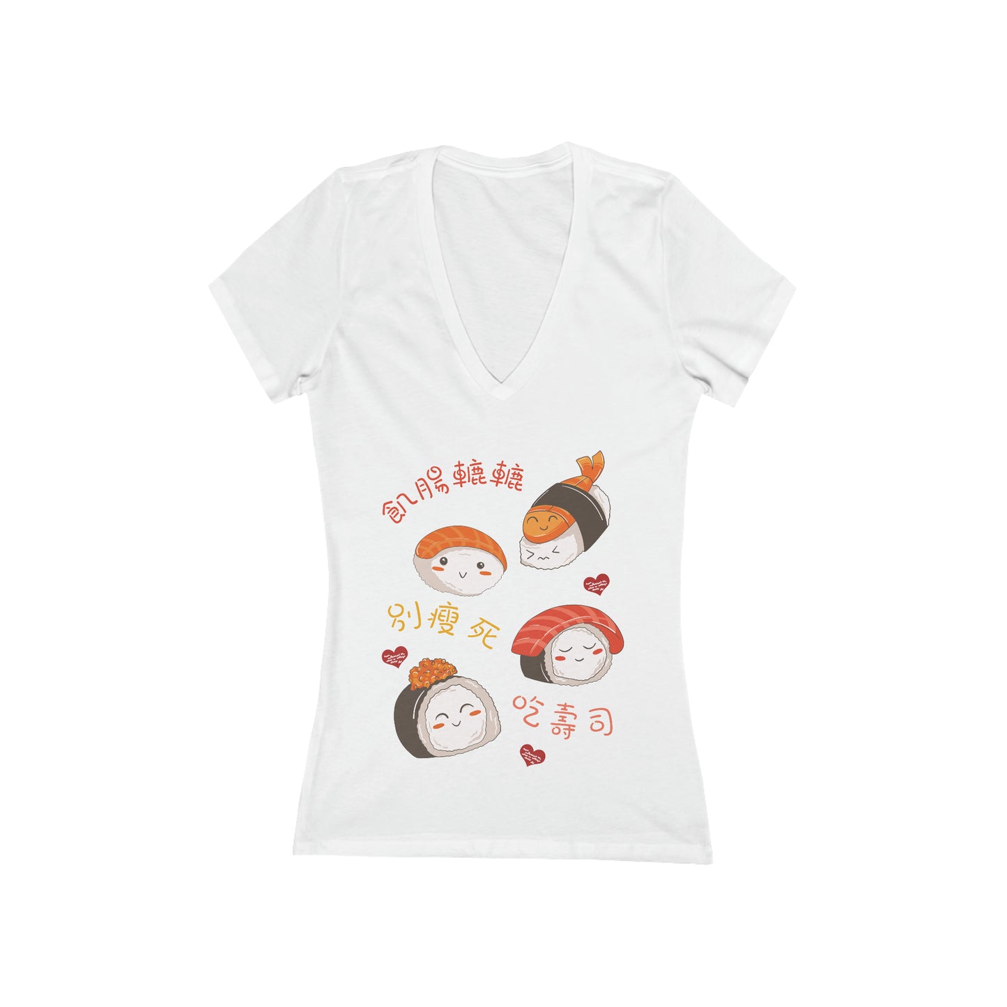 Women's Don't Starve! Eat Sushi! Idioms T-Shirt Deep V-Neck Tee